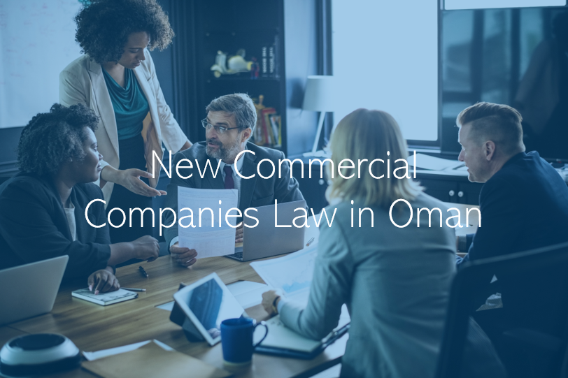 Key Changes Announced in the Oman Commercial Companies Law PRO