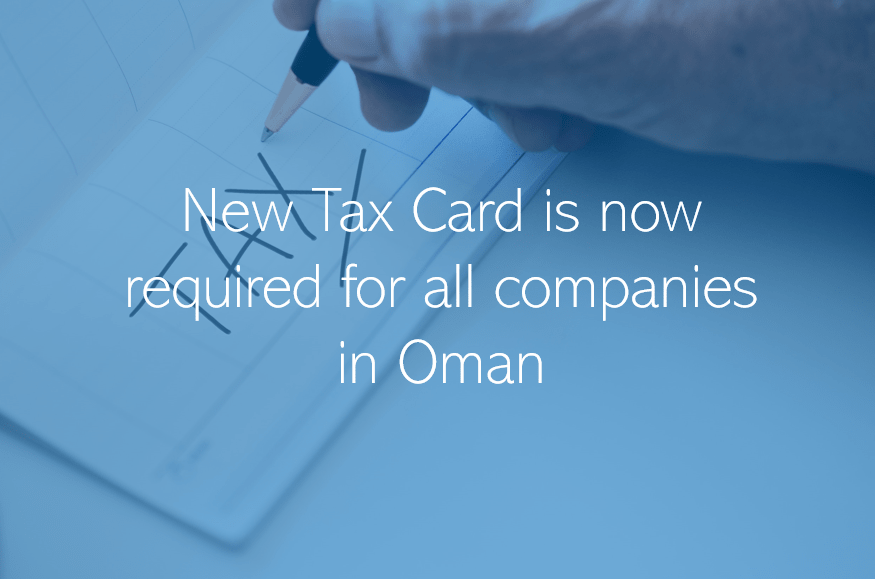 Tax Card is now required for all companies in Oman PRO Partner Group