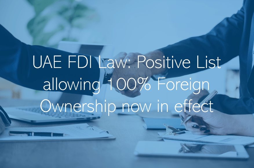 Uae Fdi Law Positive List Allowing 100 Foreign Ownership Now In